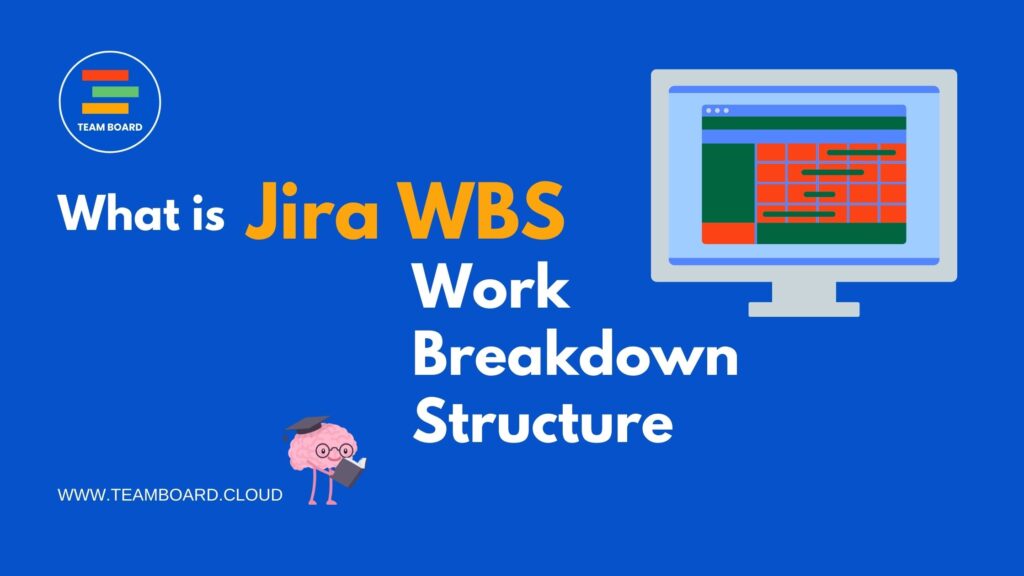 jira wbs, What is Jira Work Breakdown Structure (WBS)