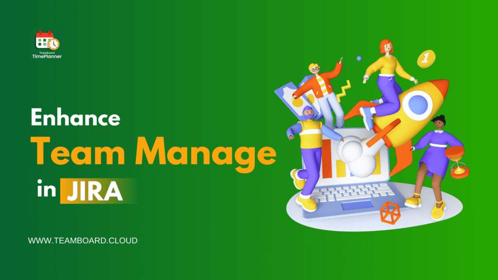 What Does a Project Manager Do to Enhance Team Management in JIRA