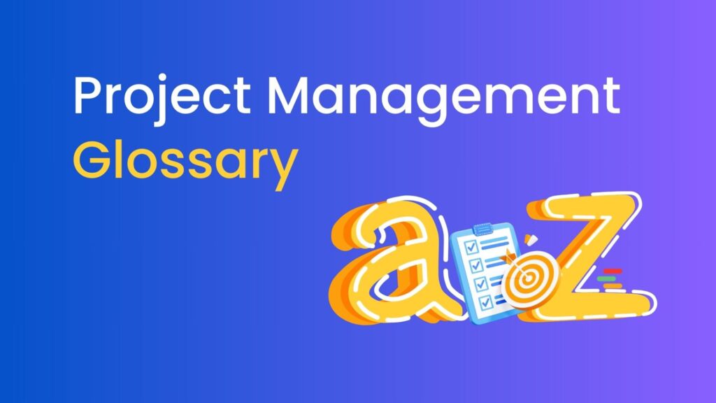 Project Management Glossary from A-Z