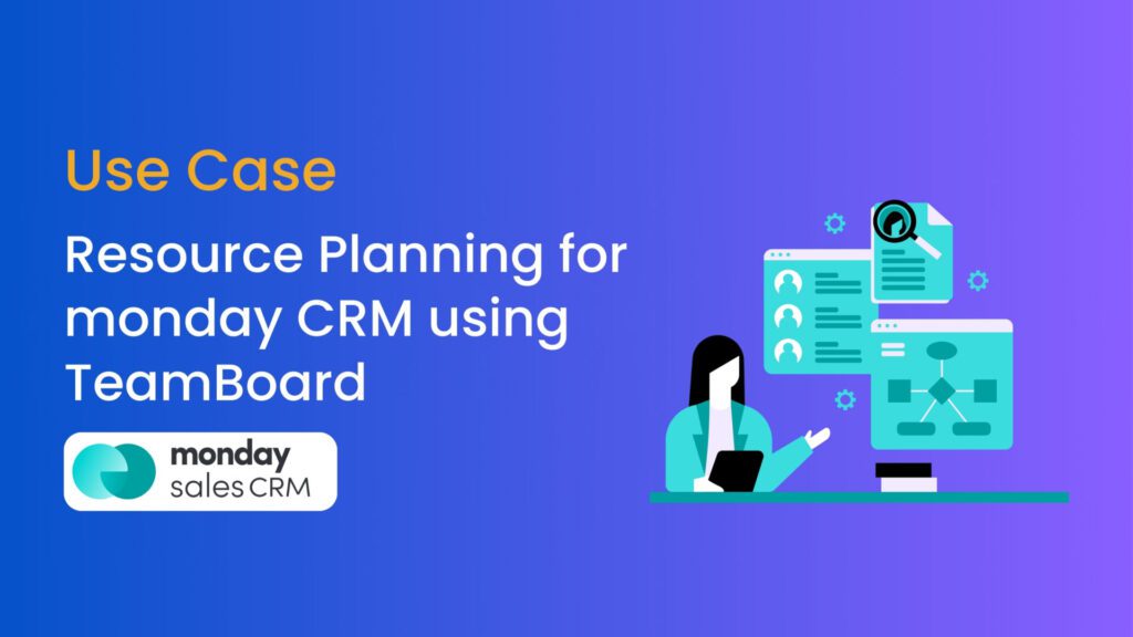 Managing Leads and Contacts with monday CRM and TeamBoard