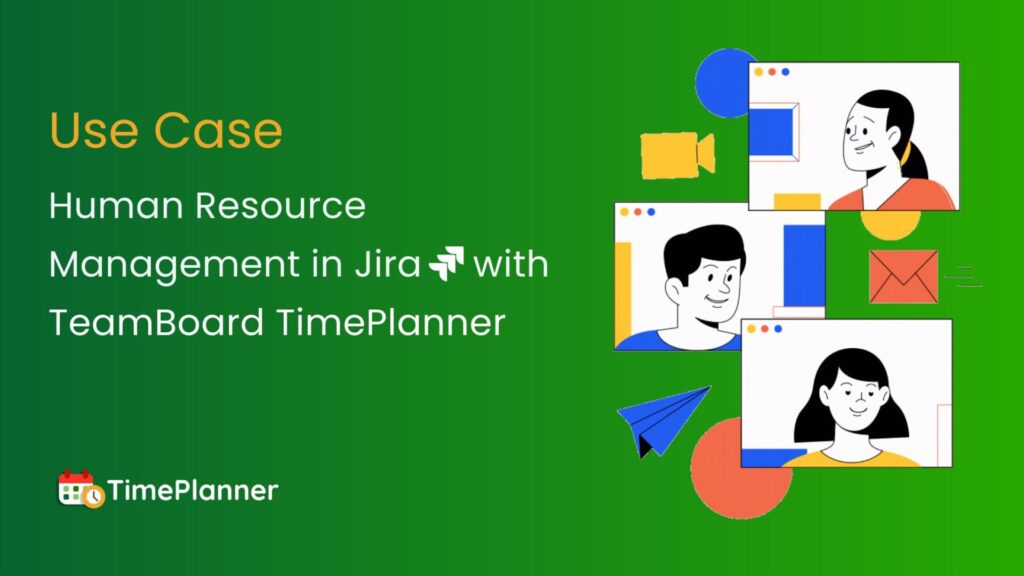 Hr Management In Jira With Teamboard Timeplanner Atlassian Community