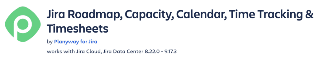 Jira Roadmap, Capacity, Calendar, Time Tracking & Timesheets