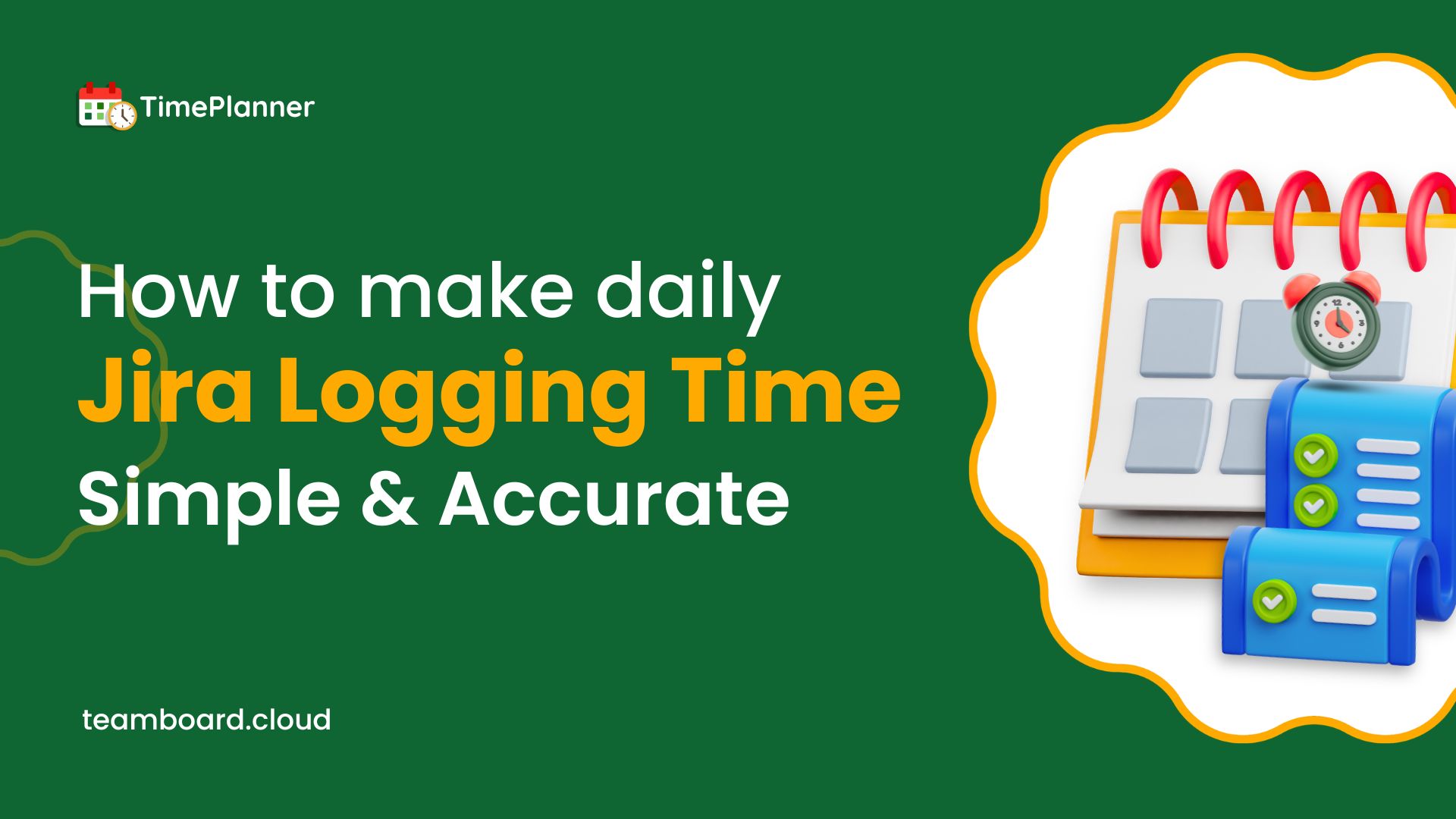 How to Make Daily Jira Time Logging Simple & Accurate
