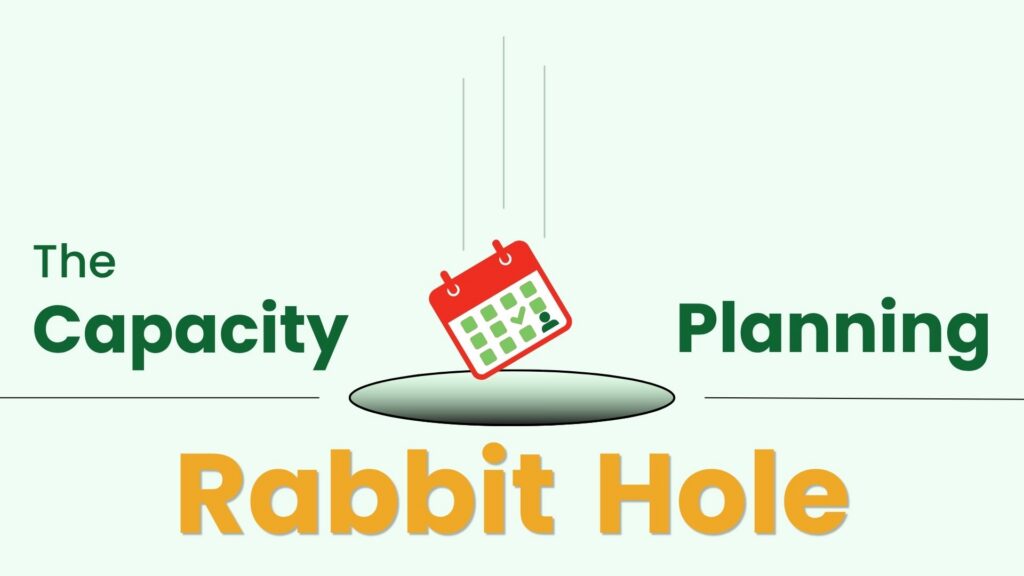The Capacity Planning Trap